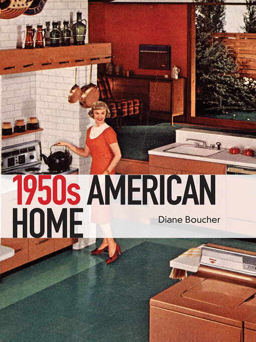 Title details for The 1950s American Home by Diane Boucher - Available